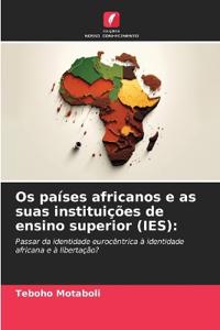 Os países africanos e as suas instituições de ensino superior (IES)