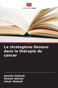 Le stratagème Denovo dans la thérapie du cancer