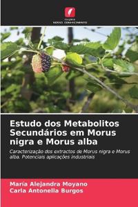 Estudo dos Metabolitos Secundários em Morus nigra e Morus alba