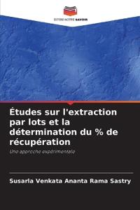 Études sur l'extraction par lots et la détermination du % de récupération
