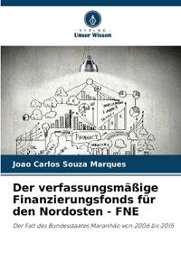 Der verfassungsmäßige Finanzierungsfonds für den Nordosten - FNE
