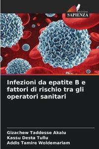 Infezioni da epatite B e fattori di rischio tra gli operatori sanitari