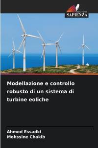 Modellazione e controllo robusto di un sistema di turbine eoliche
