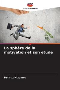 La sphère de la motivation et son étude