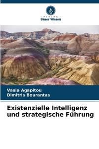 Existenzielle Intelligenz und strategische Führung
