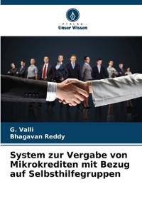 System zur Vergabe von Mikrokrediten mit Bezug auf Selbsthilfegruppen