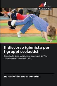 Il discorso igienista per i gruppi scolastici