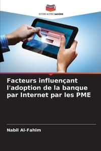 Facteurs influençant l'adoption de la banque par Internet par les PME
