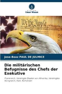 Die militärischen Befugnisse des Chefs der Exekutive