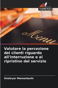 Valutare la percezione dei clienti riguardo all'interruzione e al ripristino del servizio