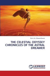 The Celestial Odyssey Chronicles of the Astral Dreamer