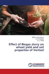 Effect of Biogas slurry on wheat yield and soil properties of Vertisol