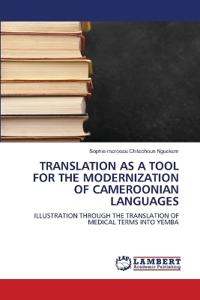 Translation as a Tool for the Modernization of Cameroonian Languages