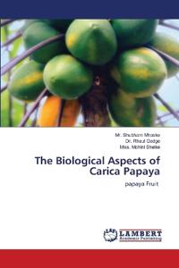 The Biological Aspects of Carica Papaya