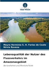Lebensqualität der Nutzer des Flussverkehrs im Amazonasgebiet