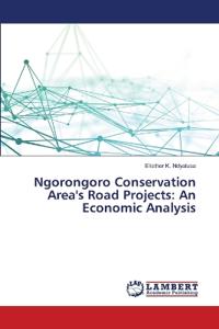 Ngorongoro Conservation Area's Road Projects