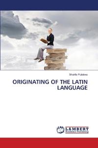Originating of the Latin Language