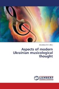 Aspects of modern Ukrainian musicological thought
