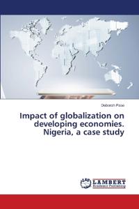 Impact of globalization on developing economies. Nigeria, a case study