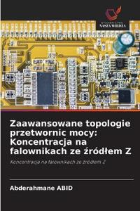 Zaawansowane topologie przetwornic mocy