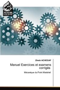 Manuel Exercices et examens corrigés