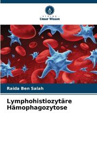 Lymphohistiozytäre Hämophagozytose