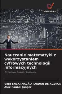 Nauczanie matematyki z wykorzystaniem cyfrowych technologii informacyjnych