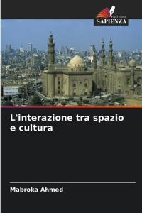 L'interazione tra spazio e cultura
