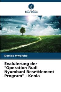 Evaluierung der "Operation Rudi Nyumbani Resettlement Program" - Kenia
