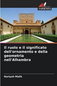 Il ruolo e il significato dell'ornamento e della geometria nell'Alhambra