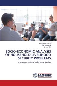 Socio-Economic Analysis of Household Livelihood Security Problems