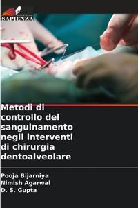Metodi di controllo del sanguinamento negli interventi di chirurgia dentoalveolare