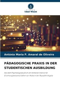 Pädagogische PRAXIS in Der Studentischen Ausbildung