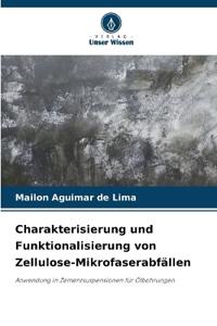 Charakterisierung und Funktionalisierung von Zellulose-Mikrofaserabfällen