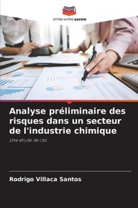 Analyse préliminaire des risques dans un secteur de l'industrie chimique