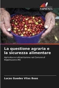 La questione agraria e la sicurezza alimentare