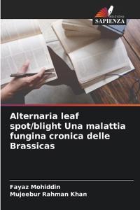 Alternaria leaf spot/blight Una malattia fungina cronica delle Brassicas