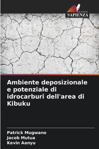 Ambiente deposizionale e potenziale di idrocarburi dell'area di Kibuku