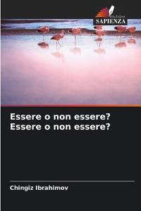 Essere o non essere? Essere o non essere?