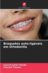 Braquetes auto-ligáveis em Ortodontia