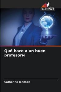 Qué hace a un buen profesorм