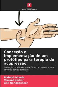 Conceção e implementação de um protótipo para terapia de acupressão