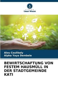 Bewirtschaftung Von Festem Hausmüll in Der Stadtgemeinde Kati
