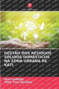 Gestão DOS Resíduos Sólidos Domésticos Na Zona Urbana de Kati