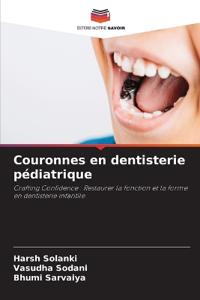 Couronnes en dentisterie pédiatrique