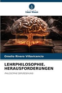 Lehrphilosophie. Herausforderungen