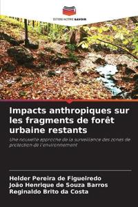 Impacts anthropiques sur les fragments de forêt urbaine restants