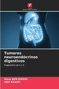 Tumores neuroendócrinos digestivos