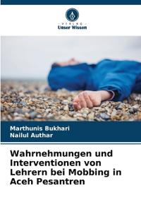 Wahrnehmungen und Interventionen von Lehrern bei Mobbing in Aceh Pesantren