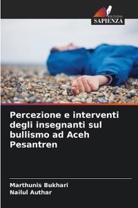 Percezione e interventi degli insegnanti sul bullismo ad Aceh Pesantren